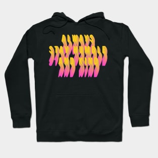 Always Stay Humble and Kind Hoodie